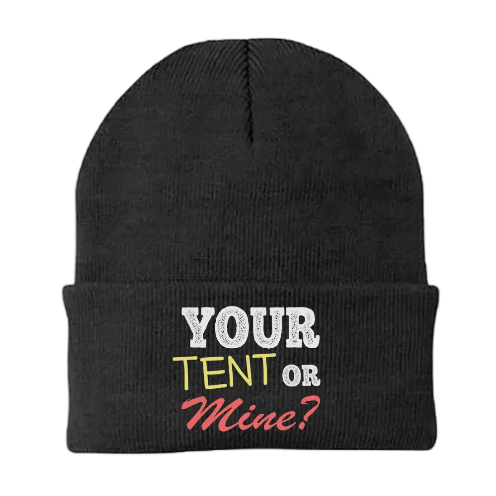Your Tent or Mine Embroidered Beanie - Cozy Camping Winter Hat